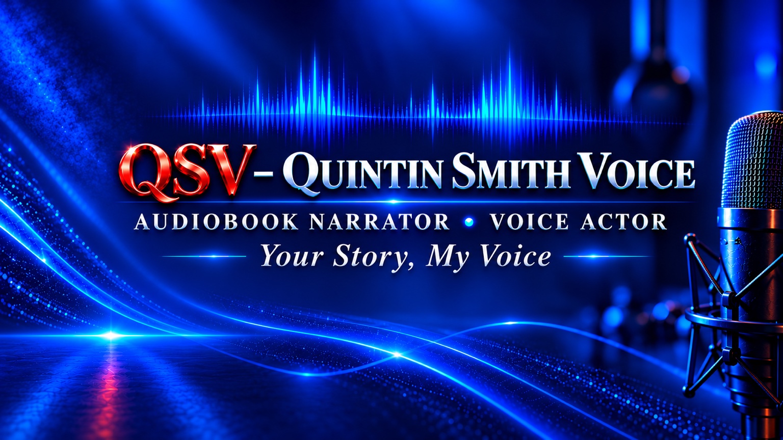 QSV — Quintin Smith Voice. Audiobook narrator and voice actor. Your Story, My Voice, in red and white over blue sound waves and a studio microphone.